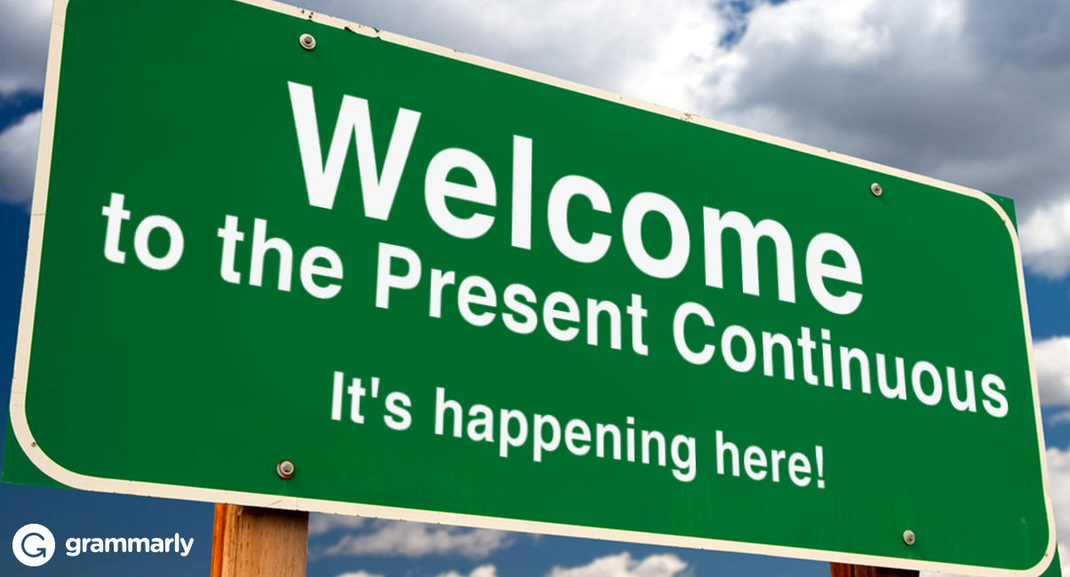 Present Continuous | Grammarly Blog