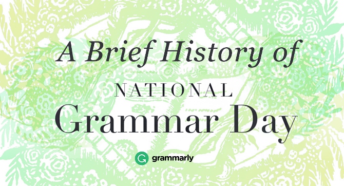 " A Brief History of NATIONAL GRAMMAR DAY"