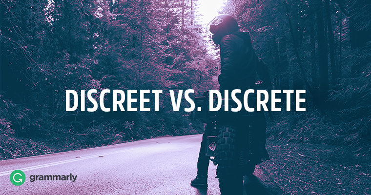 Discreet vs. Discrete