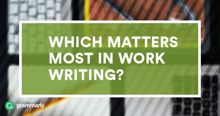 Which Matters Most in Work Writing? Image