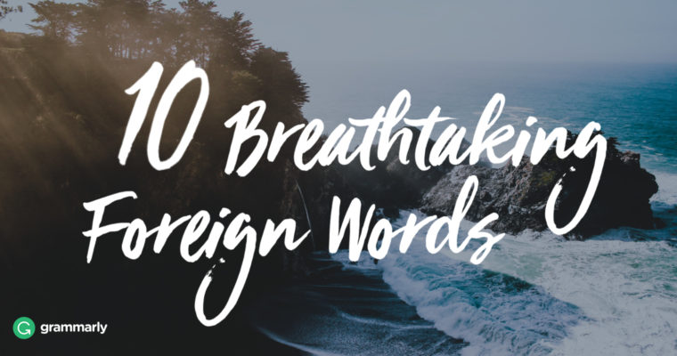 Breathtaking Foreign Words List