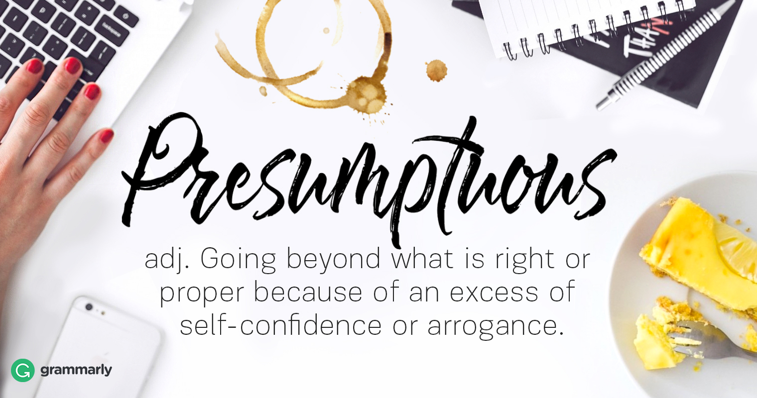 presumptuous-meaning-grammarly-blog