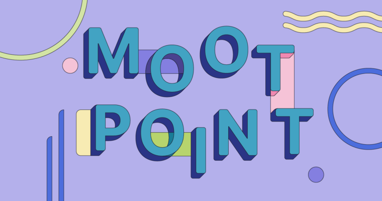 Moot point