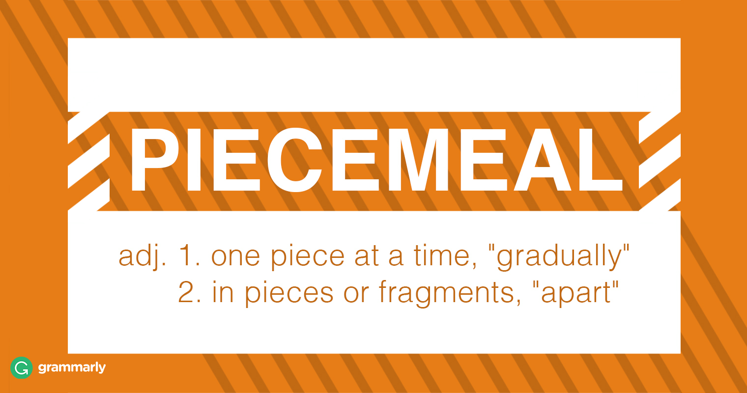 piecemeal-meaning-and-usage-grammarly