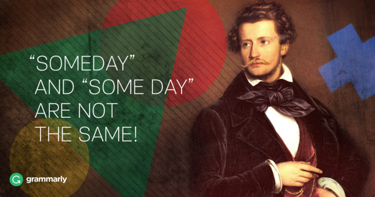 Someday vs. Some Day—Don't Confuse Them! image