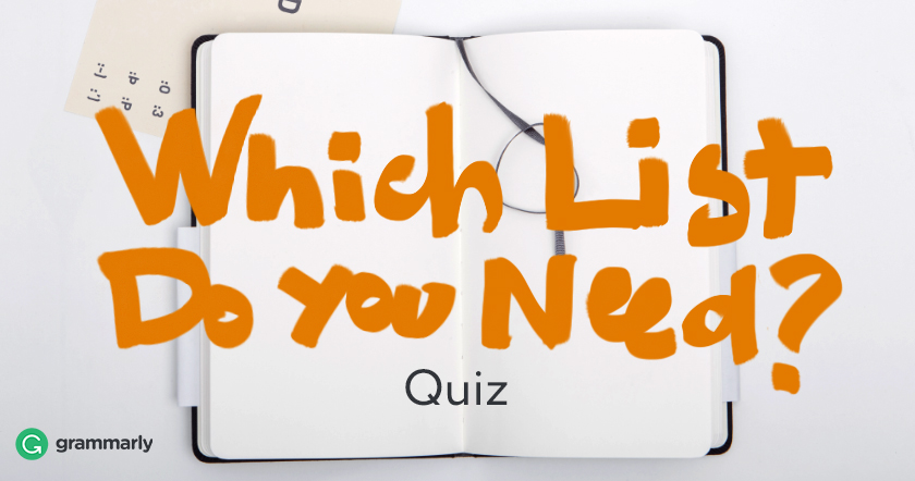 “Which List Do You Need for Your Project?” Quiz Grammarly