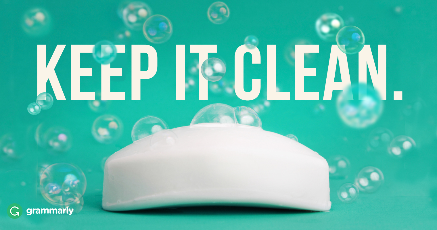 Clean up your. Keep a clean Sheet.