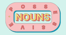 Possessive Nouns: How to Use Them, With Examples