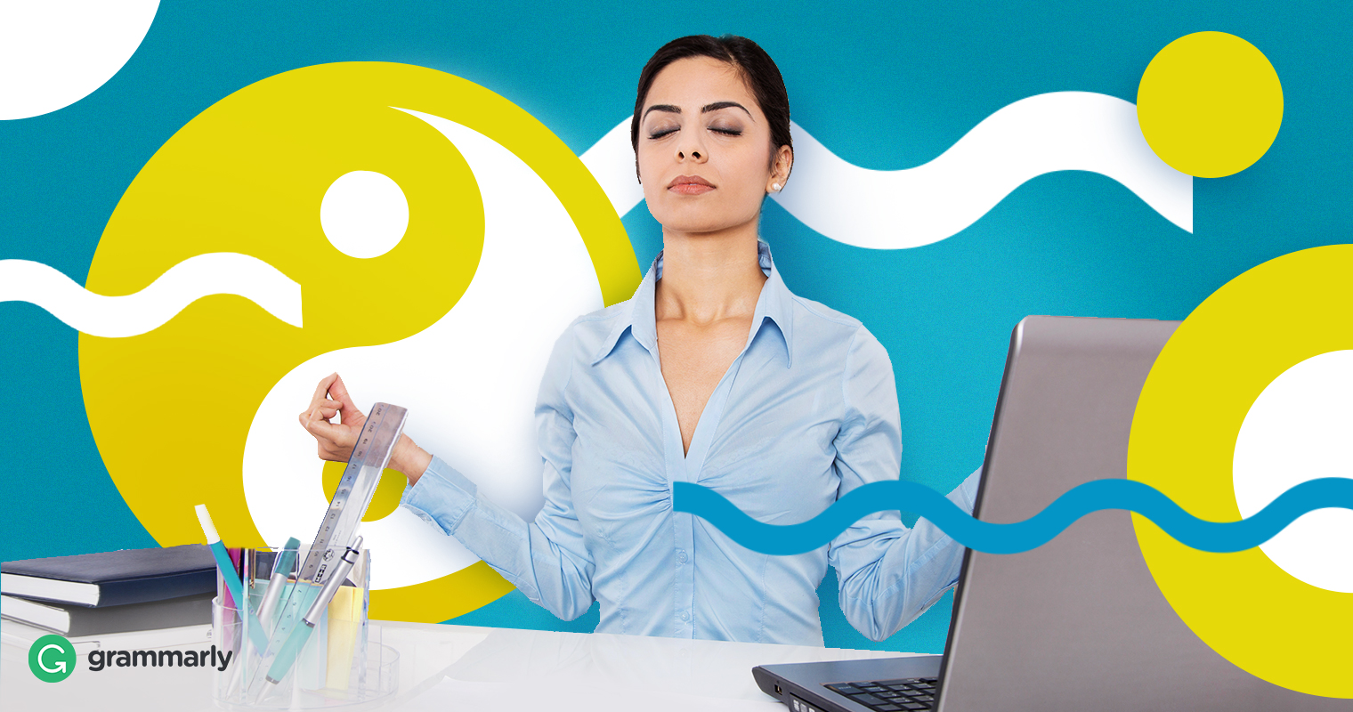 Find Your Zen When Coworkers Are Getting On Your Nerves Grammarly