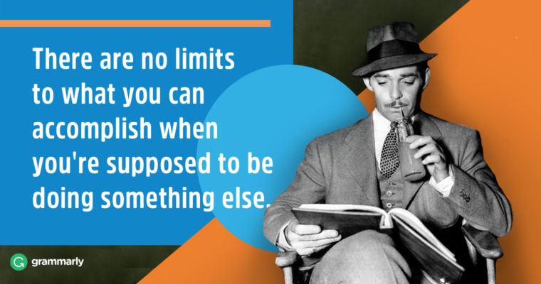 A man from the 1950s sits in a chair, reading and sipping a drink. The text next to him reads, "There are no limits to what you can accomplish when you're supposed to be doing something else."