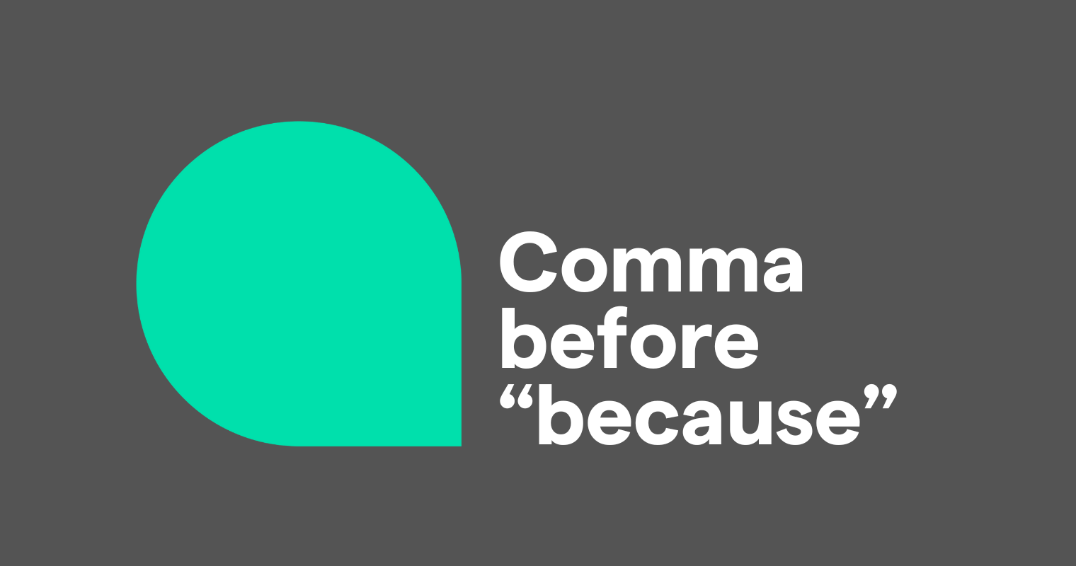 When to Use a Comma Before “Because”