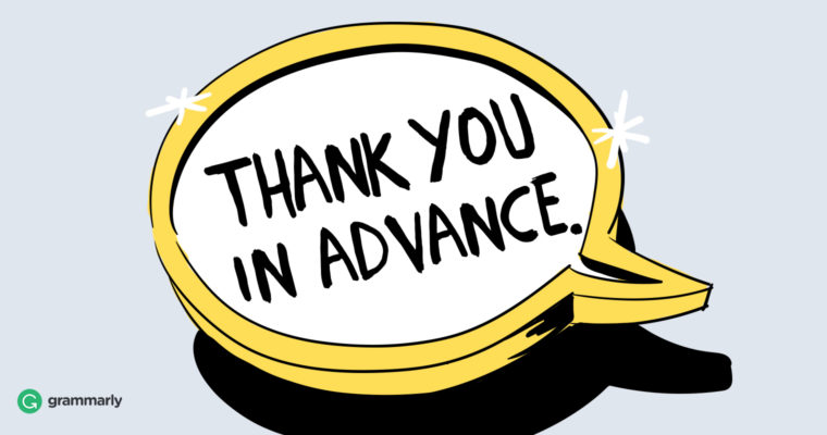 5 Alternative Ways To Say Thank You In Advance Grammarly