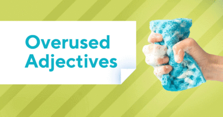 Here Are the 10 Most Overused Words in Your Writing