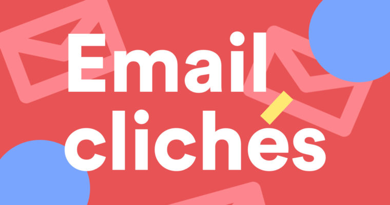 7 Boring Email Cliches, and How to Avoid Them | Grammarly