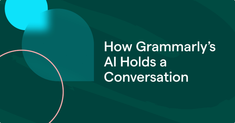 How Grammarly's AI Holds a Conversation