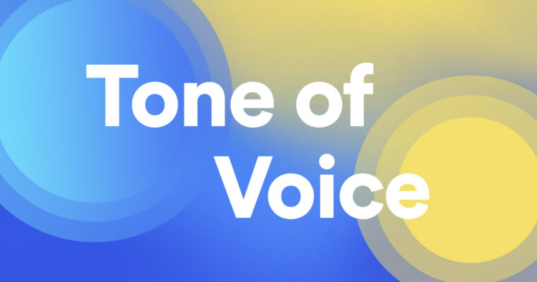 Tone of Voice: What It Is and How to Develop Yours