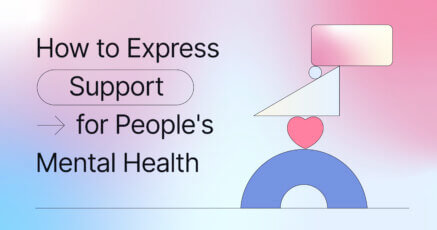 How to Express Support for People’s Mental Health