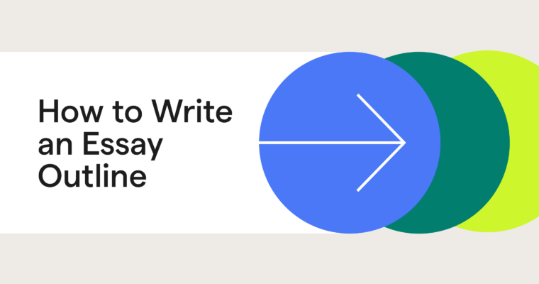 How to Write an Essay Outline with blue and green circles and an arrow
