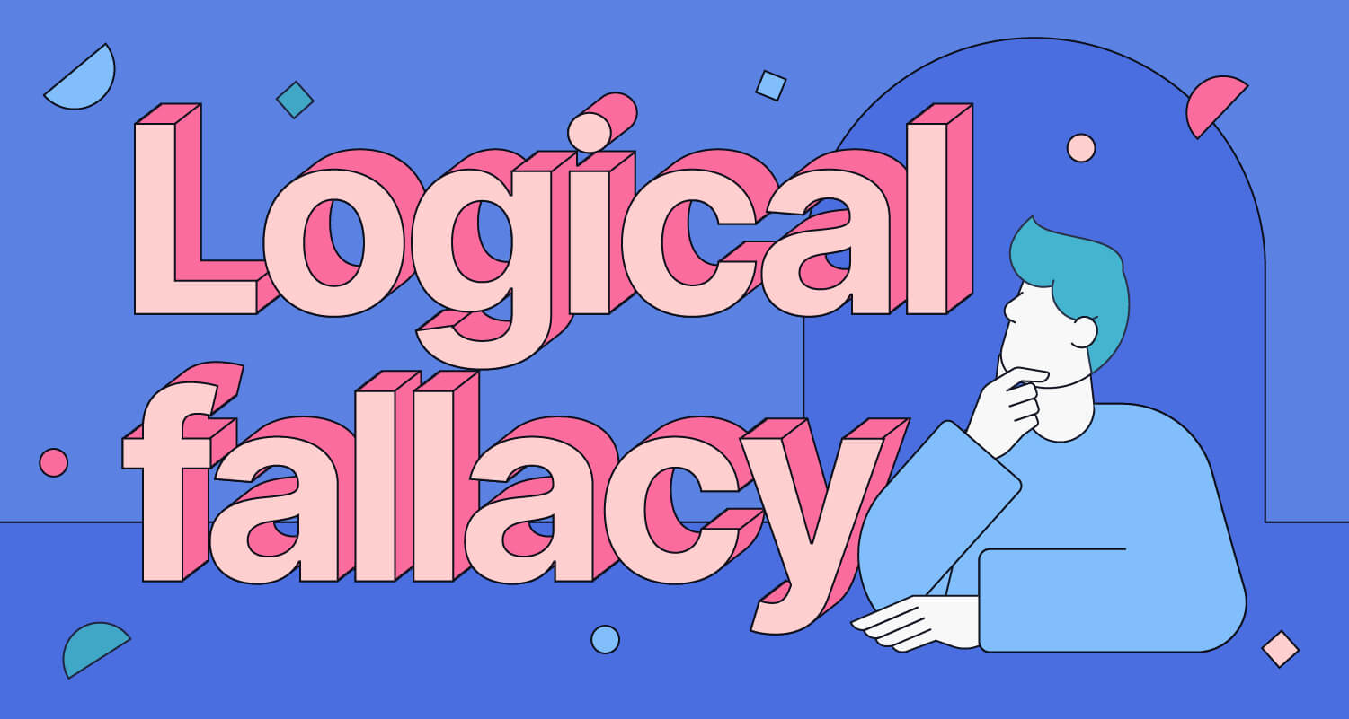 What Is a Logical Fallacy? 15 Common Logical Fallacies Grammarly