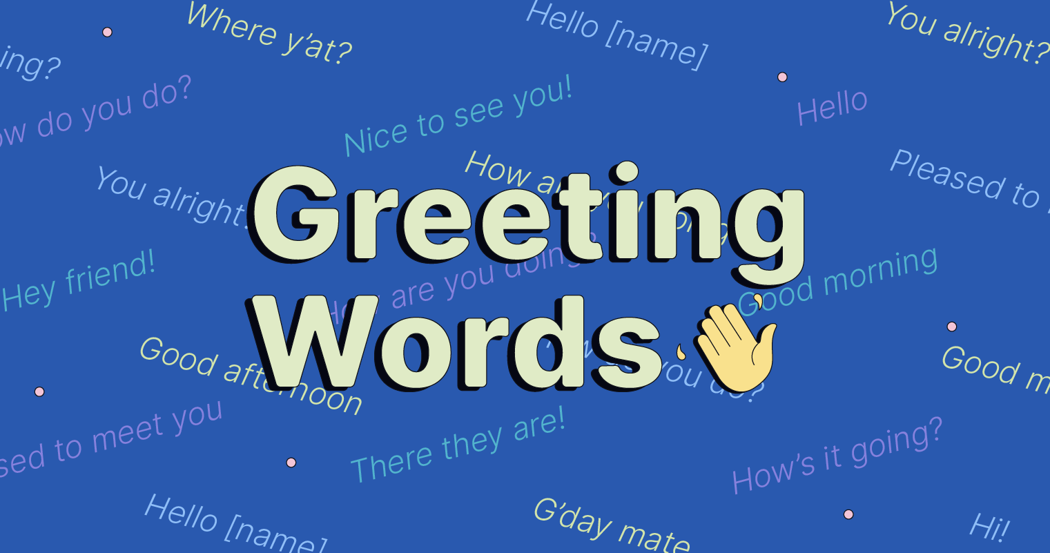 English Greetings: Say “Hello” in Style