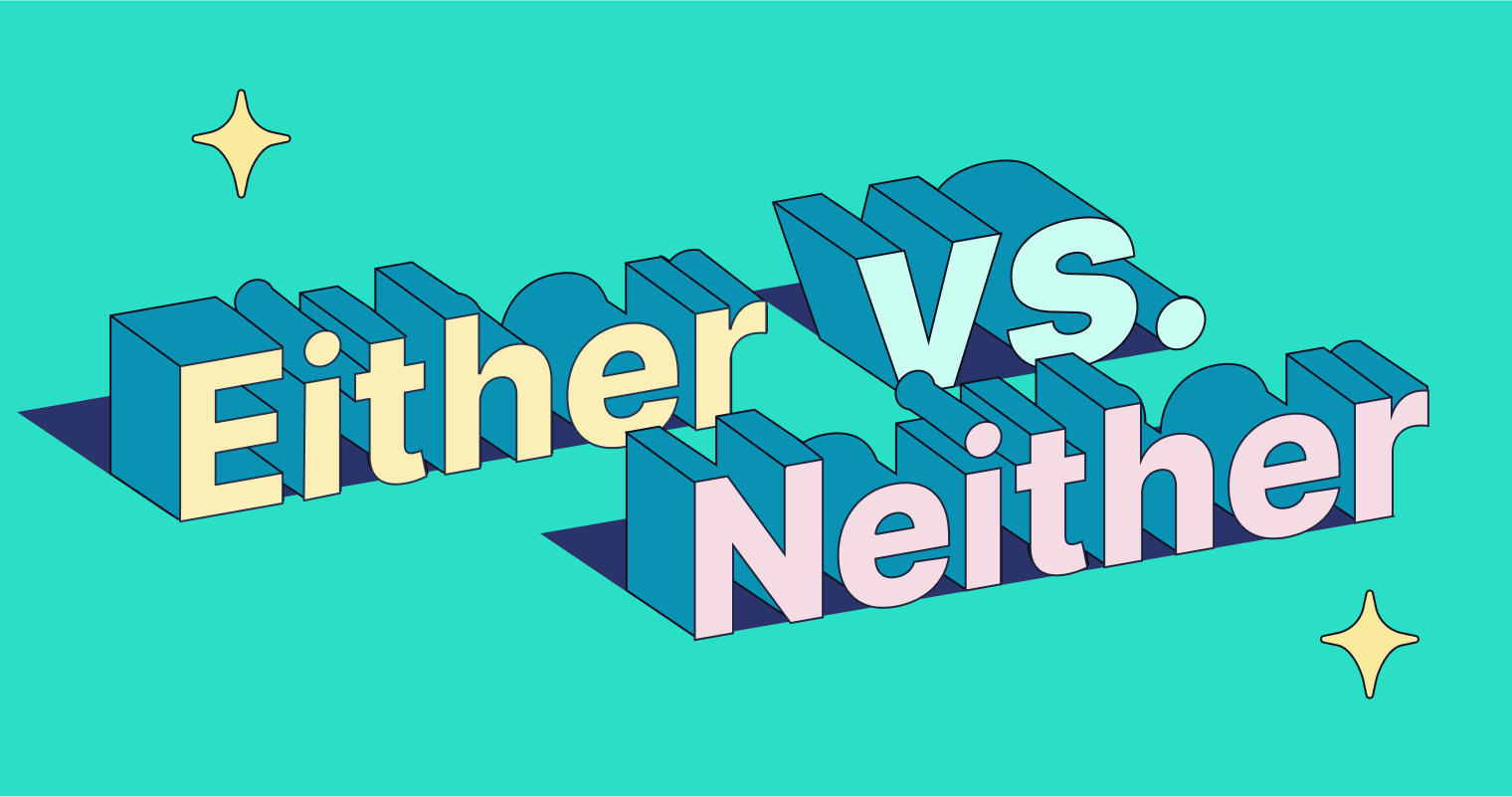 Be taught the Distinction Between “Both” and “Neither”