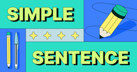 Simple Sentence: Explanation and Examples