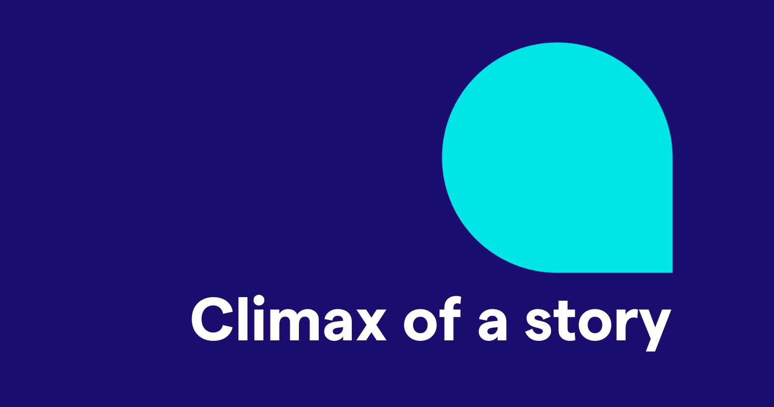 What Is the Climax of a Story? Definition and Examples | Grammarly