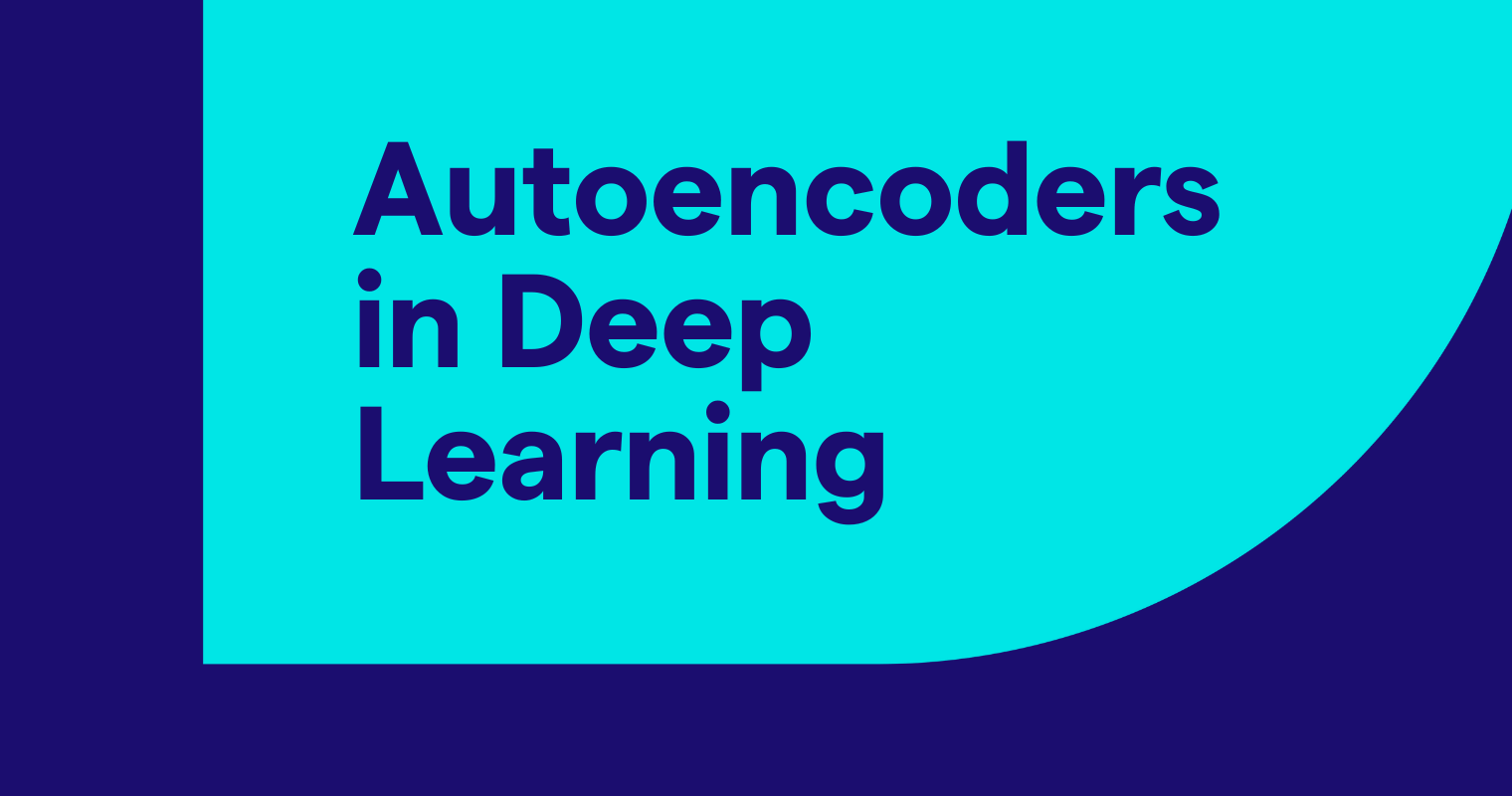 What Is an Autoencoder in Deep Learning?