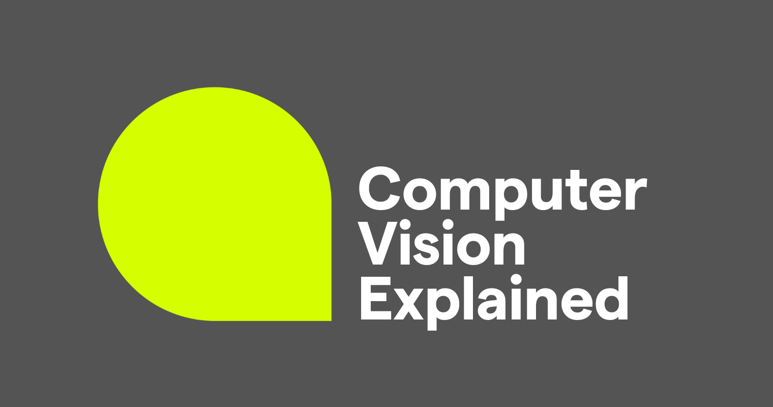 Computer Vision Explained: How AI Sees the World