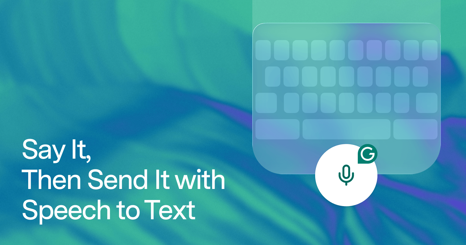 Say It, Then Send It with Speech to Text